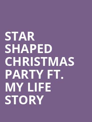 Star Shaped Christmas Party Ft. My Life Story at O2 Academy Islington